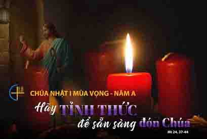 Chuyện Minh Họa Tin Mừng Chúa Nhật Bài 235 Mùa Vọng 1-A  Hãy luôn tĩnh thức và sẵn sàng