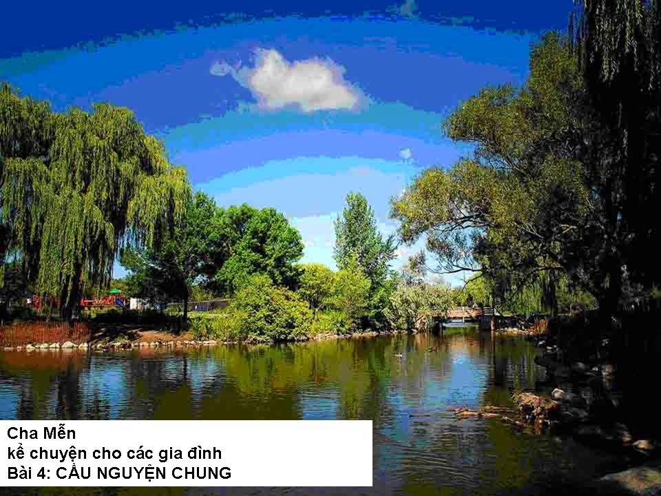Cha Mễn kể chuyện cho các gia đình Bài 4: CẦU NGUYỆN CHUNG
