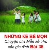 NHỮNG KẺ BÉ MỌN - Chuyện cha Mễn kể cho các gia đình Bài 36