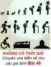 KHÔNG CÓ THỜI GIỜ - Chuyện cha Mễn kể cho các gia đình Bài 46