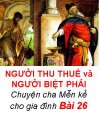 NGƯỜI THU THUẾ VÀ NGƯỜI BIỆT PHÁI - Chuyện cha Mễn kể cho các gia đình Bài 26