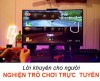 Lời khuyên cho người NGHIỆN TRÒ CHƠI TRỰC  TUYẾN - Đời Đạo 57