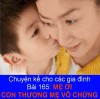 MẸ ƠI, CON THƯƠNG MẸ VÔ CHỪNG - Chuyện cha Mễn kể cho các gia đình Bài 165