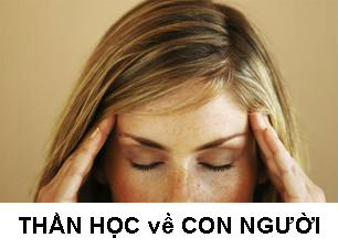 THẦN HỌC về CON NGƯỜI Lm. Giuse Thân Văn Tường