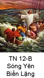 Suy Niệm Tin Mừng Chúa Nhật TN 12-B Bài 101-114 Chúa Giêsu dẹp yên giông gió bão tố