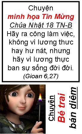 Chuyện minh họa Tin Mừng Chúa Nhật Bài 018 - TN 18-B: Chuyện bé trai bán diêm