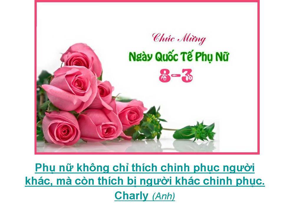 Mừng ngày QuốcTế Phụ Nữ 8-3