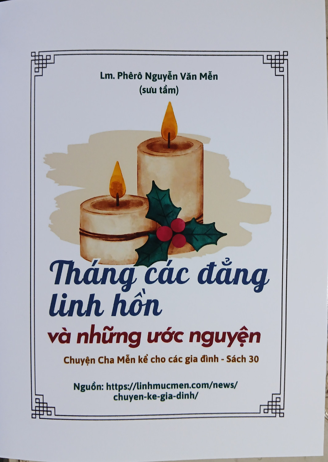 Tháng các đẳng linh hồn và những ước nguyện - Chuyện Cha Mễn kể cho các gia đình - Sách 30