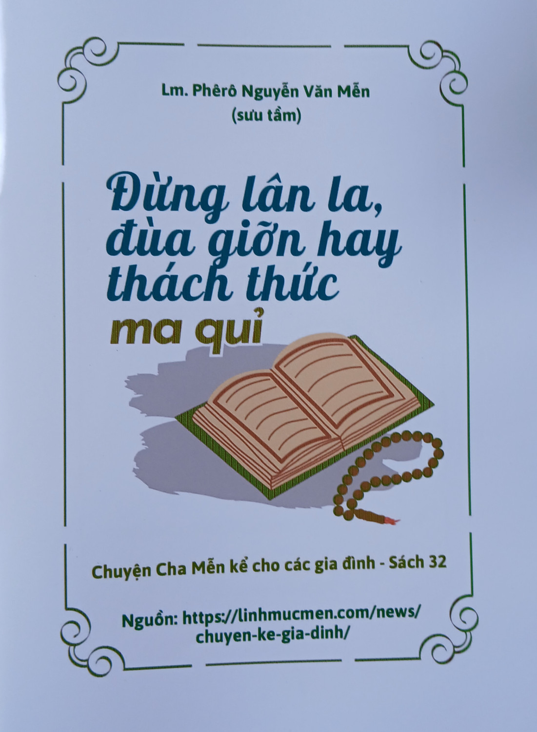 Chuyện Cha Mễn kể cho các gia đình - Sách 32 Đừng lân la, đùa giỡn hay thách thức ma quỉ
