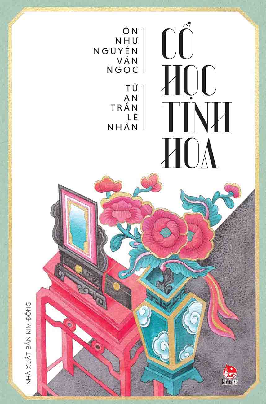 Cổ Học Tinh Hoa Bài 1. KHÔNG QUÊN ÐƯỢC CÁI CŨ