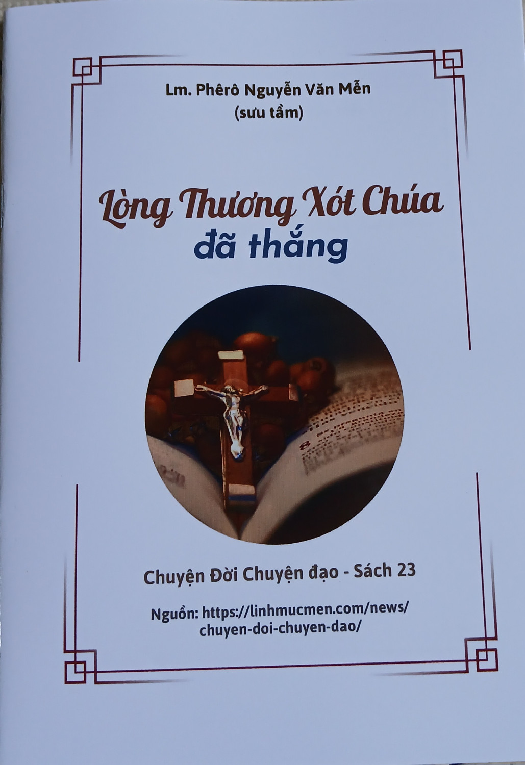 Lòng Thương Xót Chúa đã thắng - Chuyện Đời Chuyện đạo- Sách 23