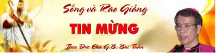 Sống và rao giảng tin mừng theo đức cha Bùi Tuần