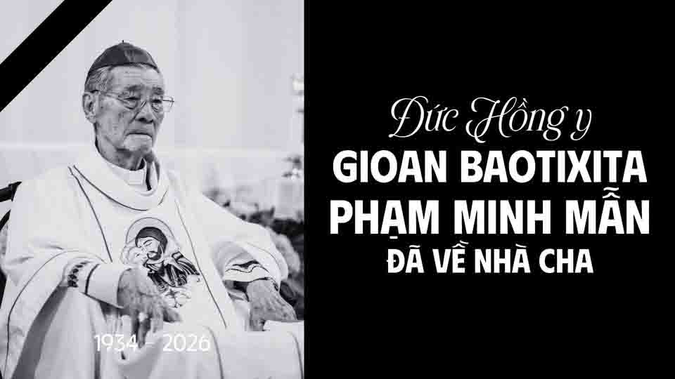 Đức Hồng y Gioan Baotixita Phạm Minh Mẫn đã được Chúa gọi về lúc 17 giờ 22 phút tại nhà ngày hôm nay, 22 tháng 3 năm 2026