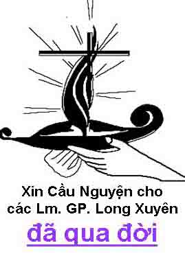 Xin cầu nguyện cho các Giám Mục & Linh mục Giáo Phận Long Xuyên  đã qua đời, từ ngày thành lập Giáo Phận đến nay 25-05-2026
